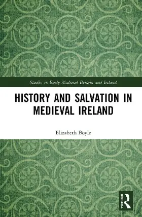 History and Salvation in Medieval Ireland
