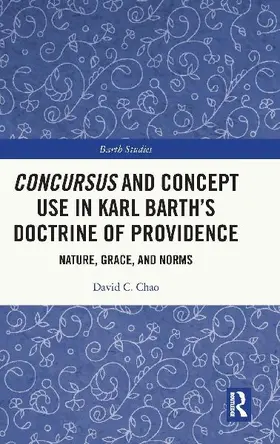 Concursus and Concept Use in Karl Barth's Doctrine of Providence