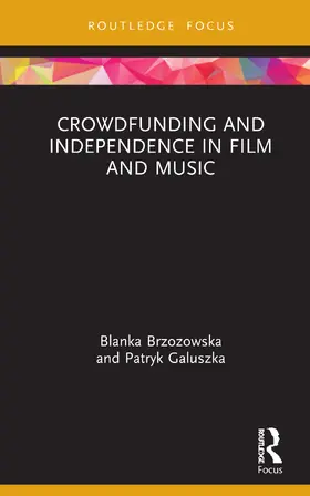 Crowdfunding and Independence in Film and Music