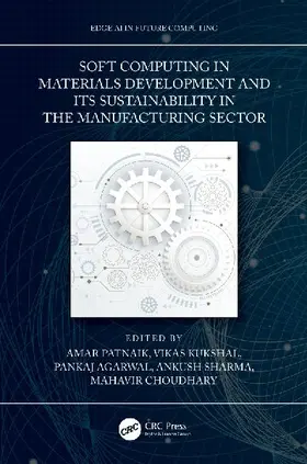 Soft Computing in Materials Development and its Sustainability in the Manufacturing Sector