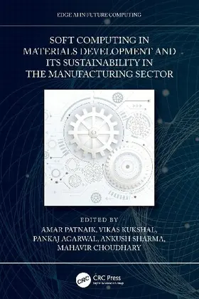 Soft Computing in Materials Development and its Sustainability in the Manufacturing Sector