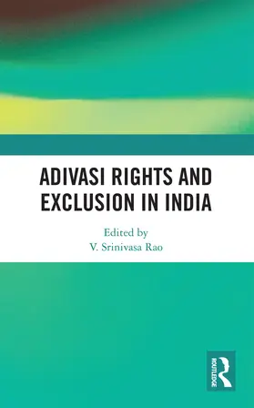 Adivasi Rights and Exclusion in India