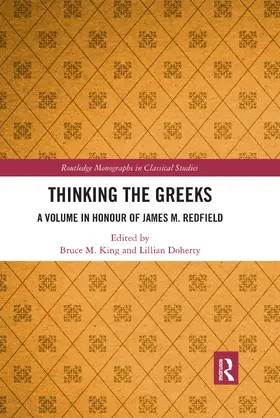 Thinking the Greeks: A Volume in Honor of James M. Redfield
