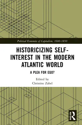 Historicizing Self-Interest in the Modern Atlantic World