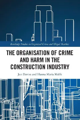 The Organisation of Crime and Harm in the Construction Industry