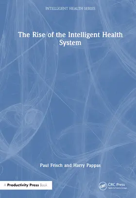 The Rise of the Intelligent Health System