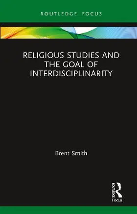 Religious Studies and the Goal of Interdisciplinarity