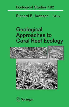 Geological Approaches to Coral Reef Ecology