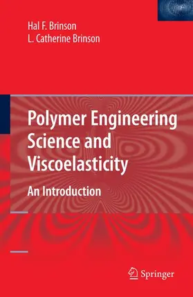 Polymer Engineering Science and Viscoelasticity