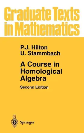 A Course in Homological Algebra
