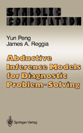 Abductive Inference Models for Diagnostic Problem-Solving