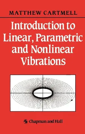 Introduction to Linear, Parametric and Non-Linear Vibrations
