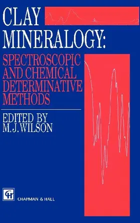 Clay Mineralogy: Spectroscopic and Chemical Determinative Methods