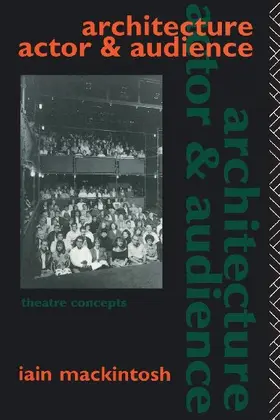 Architecture, Actor and Audience