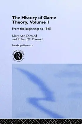The History Of Game Theory, Volume 1