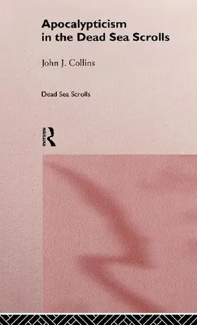 Apocalypticism in the Dead Sea Scrolls