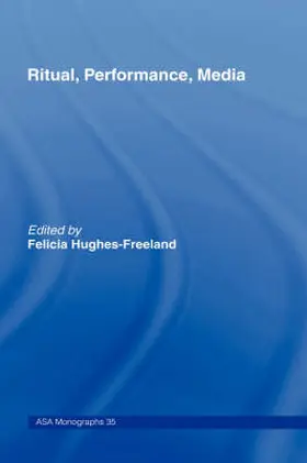 Ritual, Performance, Media