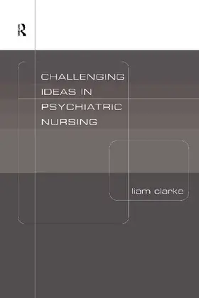 Challenging Ideas in Psychiatric Nursing