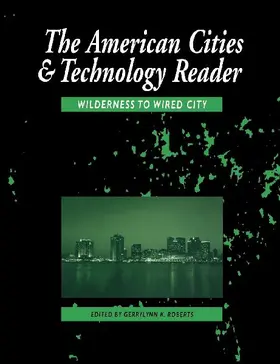 The American Cities and Technology Reader