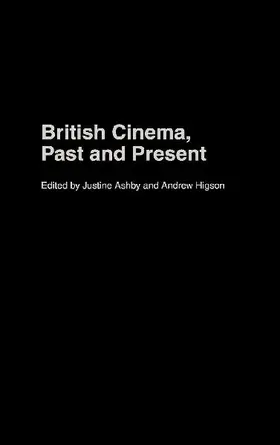 British Cinema, Past and Present