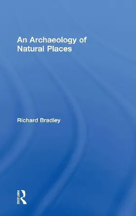An Archaeology of Natural Places