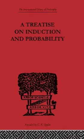 A Treatise on Induction and Probability