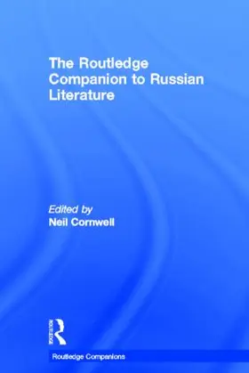 The Routledge Companion to Russian Literature