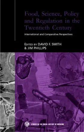 Food, Science, Policy and Regulation in the Twentieth Century