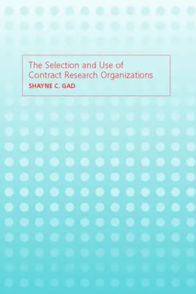 The Selection and Use of Contract Research Organizations