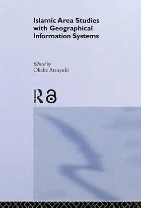 Islamic Area Studies with Geographical Information Systems