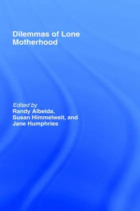 The Dilemmas of Lone Motherhood