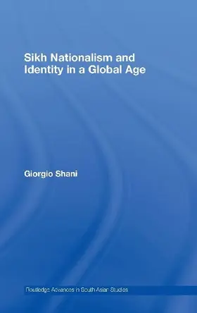 Sikh Nationalism and Identity in a Global Age