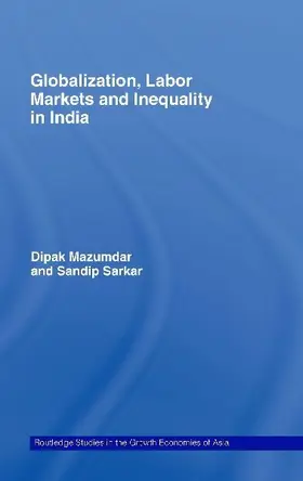 Globalization, Labour Markets and Inequality in India
