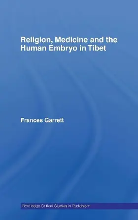 Religion, Medicine and the Human Embryo in Tibet