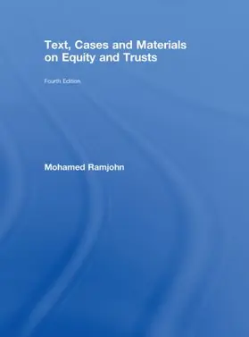 Text, Cases and Materials on Equity and Trusts