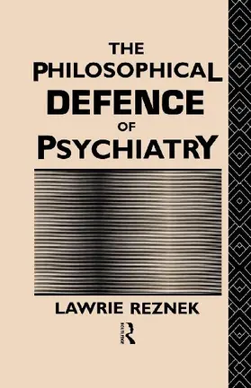 The Philosophical Defence of Psychiatry