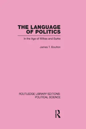 The Language of Politics Routledge Library Editions: Political Science Volume 39