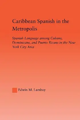 Caribbean Spanish in the Metropolis