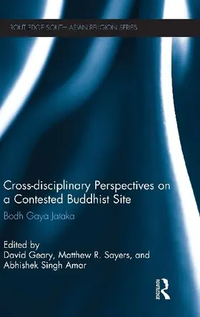 Cross-disciplinary Perspectives on a Contested Buddhist Site
