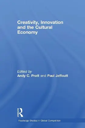 Creativity, Innovation and the Cultural Economy