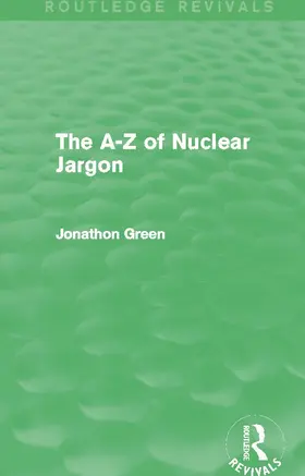 The a - Z of Nuclear Jargon (Routledge Revivals)
