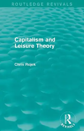 Capitalism and Leisure Theory (Routledge Revivals)