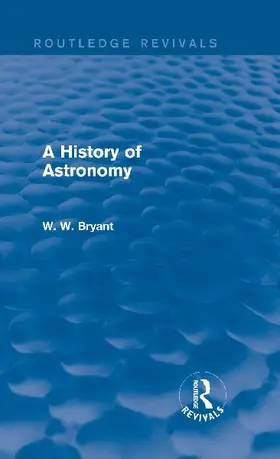 A History of Astronomy (Routledge Revivals)