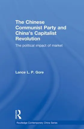 The Chinese Communist Party and China's Capitalist Revolution
