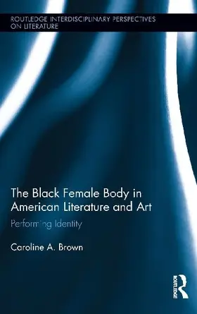 The Black Female Body in American Literature and Art