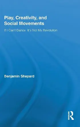 Play, Creativity, and Social Movements