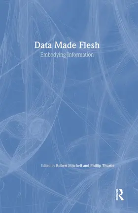 Data Made Flesh