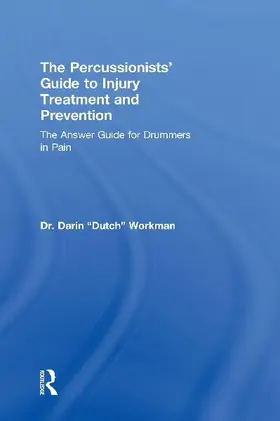 The Percussionists' Guide to Injury Treatment and Prevention