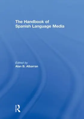 The Handbook of Spanish Language Media