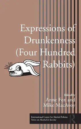 Expressions of Drunkenness (Four Hundred Rabbits)